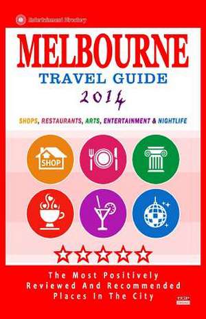 Melbourne Travel Guide 2014 de Arthur W. Groom