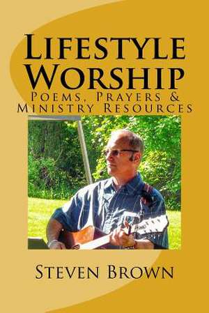 Lifestyle Worship de Steve N. Brown