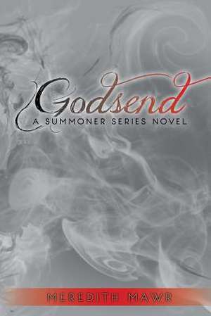 Godsend de Meredith Mawr