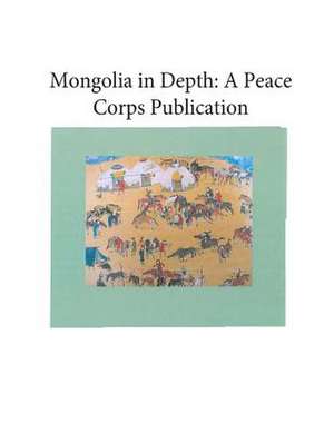 Mongolia in Depth de Peace Corps