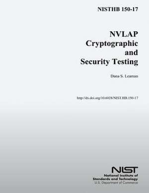 Nisthb 150-17 Nvlap Cryptographic and Security Testing de U S Dept of Commerce