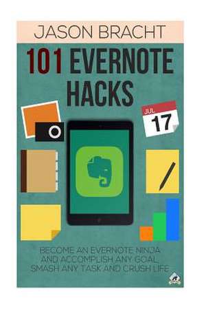 101 Evernote Hacks de Jason Bracht