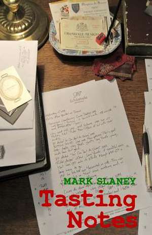 Tasting Notes de Mark Slaney