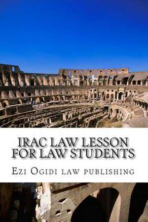 Irac Law Lesson for Law Students de Ezi Ogidi Law Publishing