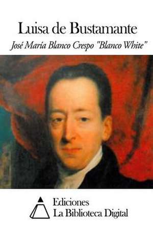 Luisa de Bustamante de Jose Maria Blanco White