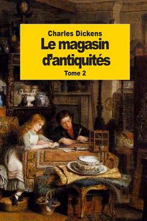 Le Magasin D'Antiquites de Charles Dickens