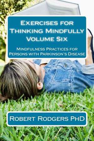 Exercises for Thinking Mindfully de Robert Rodgers