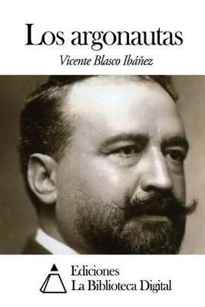 Los Argonautas de Vicente Blasco Ibáñez