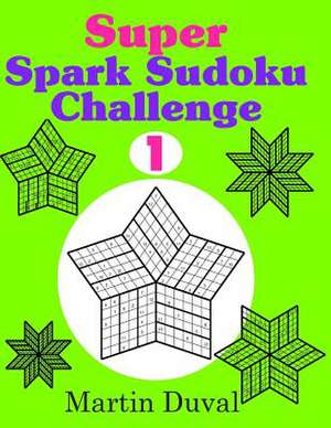 Super Spark Sudoku Challenge 1 de Martin Duval