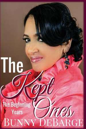The Kept Ones de Bunny Debarge