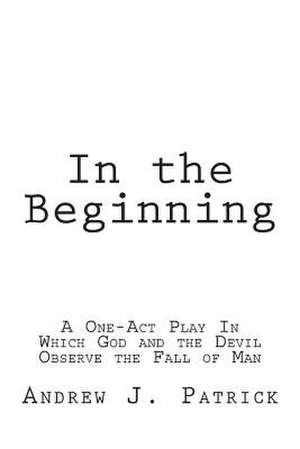 In the Beginning de Andrew J. Patrick