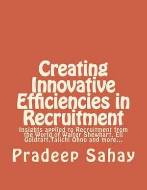 Creating Innovative Efficiencies in Recruitment de Pradeep Sahay