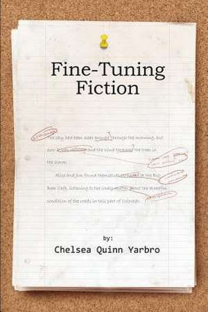 Fine Tuning Fiction de Chelsea Quinn Yarbro