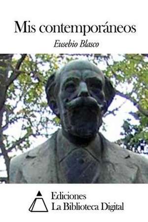 MIS Contemporaneos de Eusebio Blasco