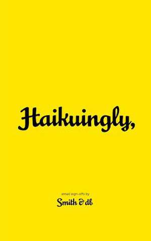 Haikuingly, de Michael Dunn