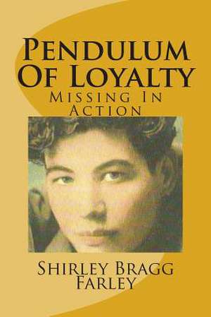 Pendulum of Loyalty de Shirley Bragg Farley