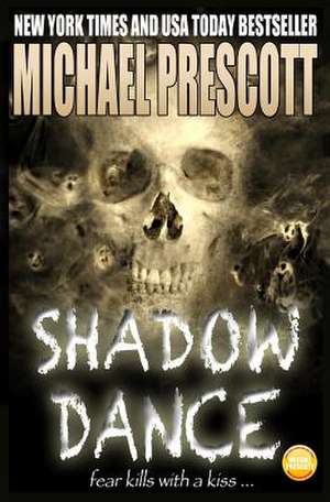 Shadow Dance de Michael Prescott