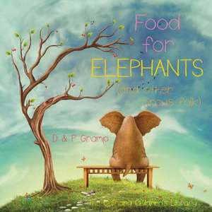 Food for Elephants de D. &. P. Gramp