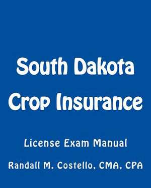 South Dakota Crop Insurance de Randall M. Costello Cpa