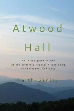 Atwood Hall de Faith Sanity