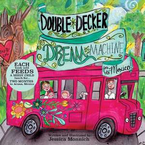 Double Decker Dream Machine de Jessica Anne Monnich