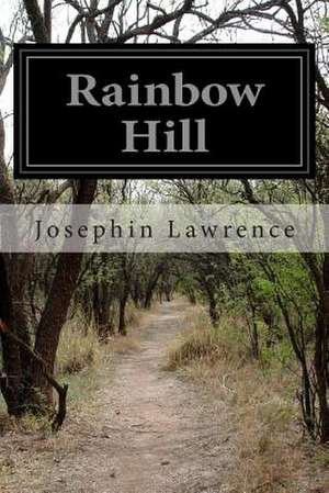 Rainbow Hill de Josephin Lawrence