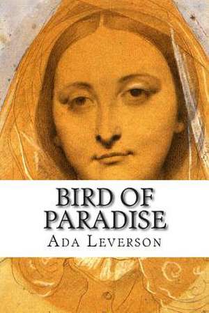 Bird of Paradise de Ada Leverson