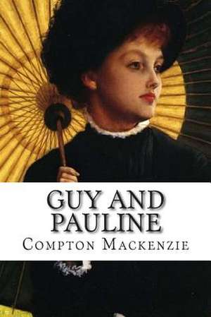 Guy and Pauline de Compton MacKenzie