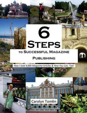 6 Steps to Successful Magazine Publishing de Carolyn Tomlin