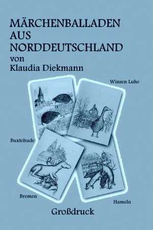 Maerchenballaden Aus Norddeutschland de Klaudia Diekmann