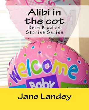 Alibi in the Cot de Jane Landey