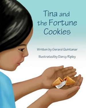 Tina and the Fortune Cookies de Gerard Quintanar