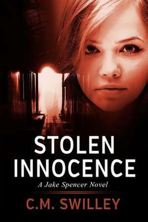 Stolen Innocence de C. M. Swilley