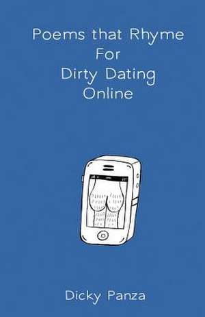 Poems That Rhyme for Dirty Dating Online de Dicky Panza