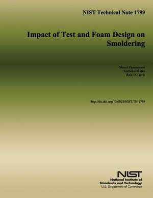 Nist Technical Note 1799 Impact of Test and Foam Design on Smoldering de U S Dept of Commerce