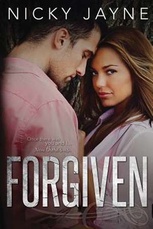 Forgiven de Nicky Jayne