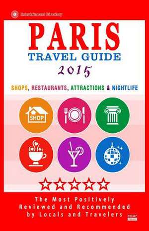 Paris Travel Guide 2015 de Patrick Tierney