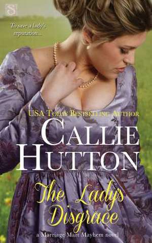 The Lady's Disgrace de Callie Hutton