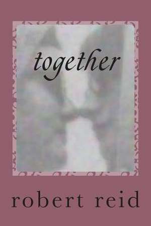 Together de Robert Reid