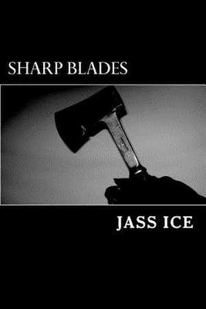 Sharp Blades de Jass Ice