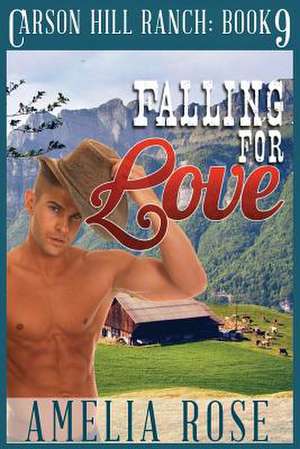 Falling for Love de Amelia Rose