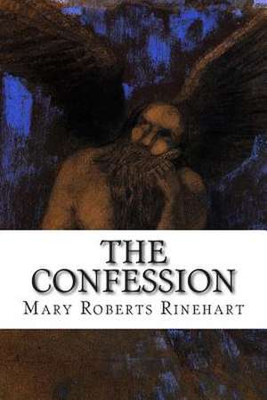 The Confession de Mary Roberts Rinehart