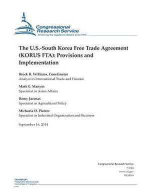 The U.S.-South Korea Free Trade Agreement (Korus Fta) de Brock R. Williams