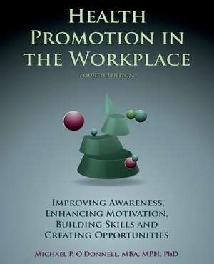 Health Promotion in the Workplace 4th Edition de Dr Michael P. O'Donnell