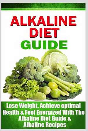 Alkaline Diet Guide de Emma Rose