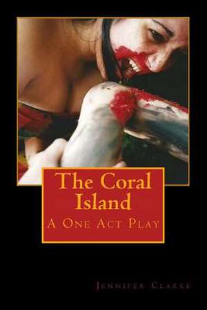 The Coral Island 2nd Edition de Jennifer Clarke