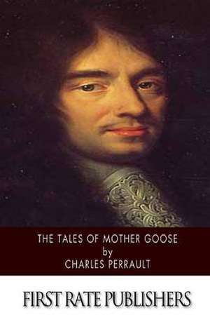 The Tales of Mother Goose de Charles Perrault