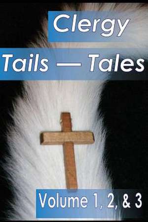 Clergy Tales--Tails de Stephen McCutchan