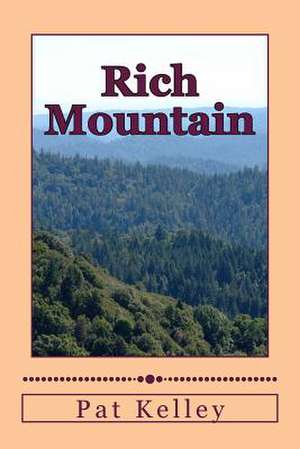 Rich Mountain de Pat Kelley