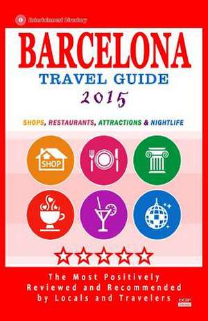 Barcelona Travel Guide 2015 de Jennifer a. Emerson